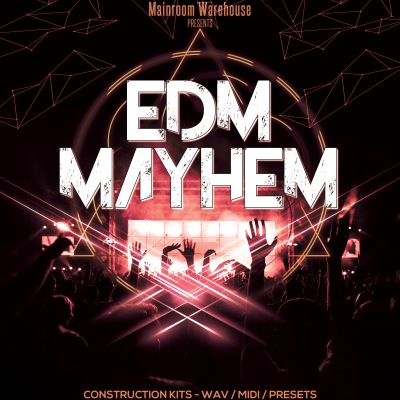 Mainroom Warehouse – EDM Mayhem  WAV