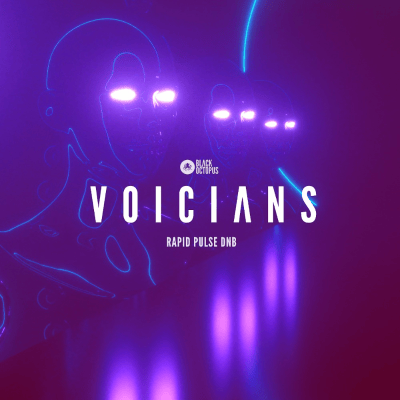 Black Octopus Sound – Voicians – Rapid Pulse DnB