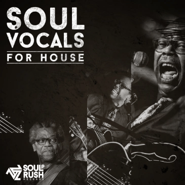 Soul Rush Records – Soul Vocals For House (WAV)