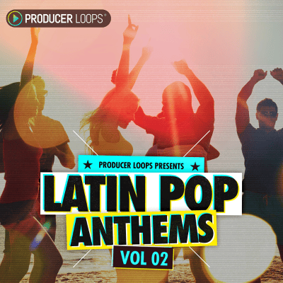 Producer Loops – Latin Pop Anthems 2