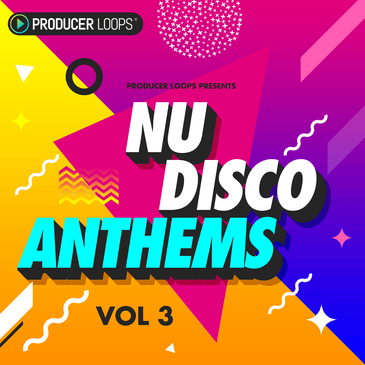 Producer Loops – Nu Disco Anthems Vol 3 WAV