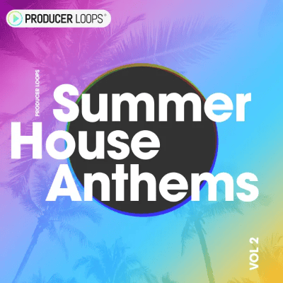 Producer Loops – Summer House Anthems Vol 2