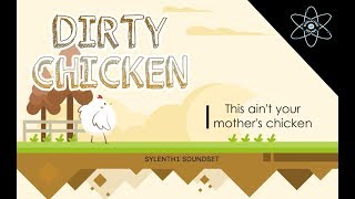 Evolution Of Sound – Dirty Chicken for Sylenth1
