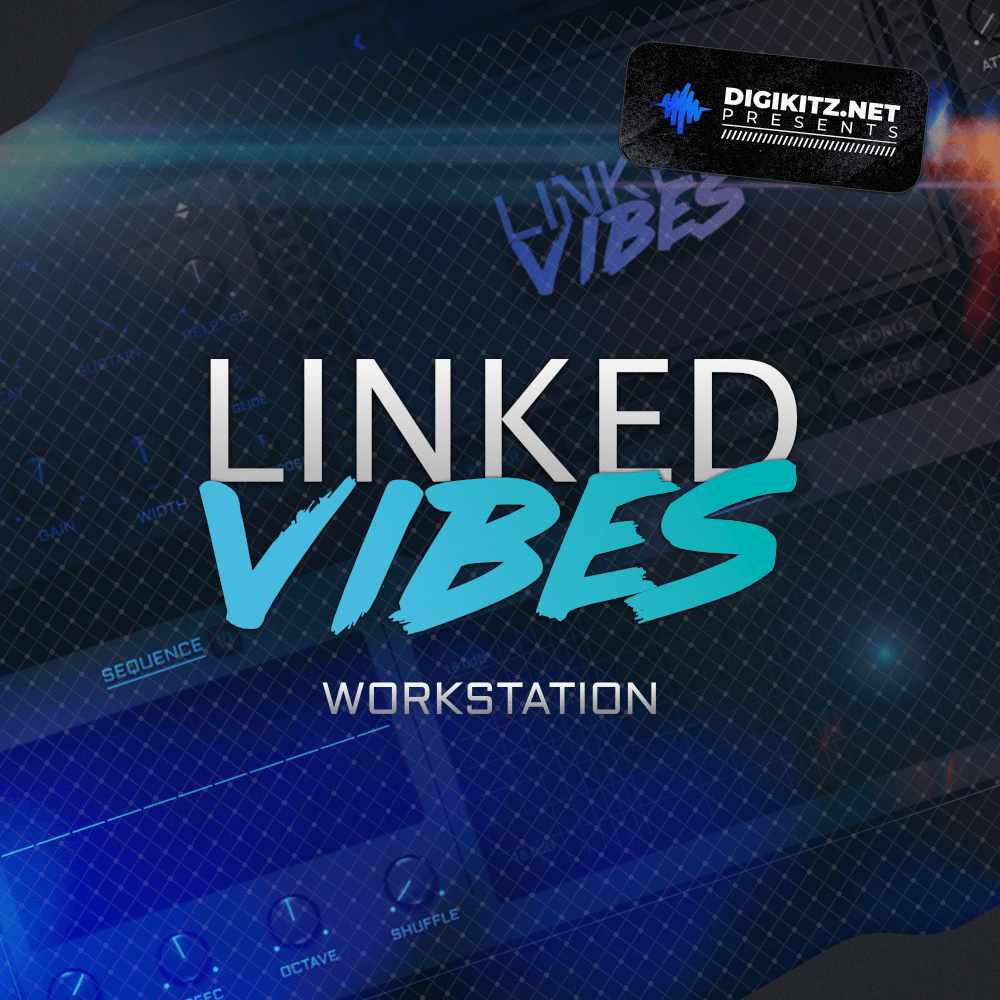 Digikitz Linked – Linked Vibes Workstation VSTi, AUi WIN.OSX x86 x64