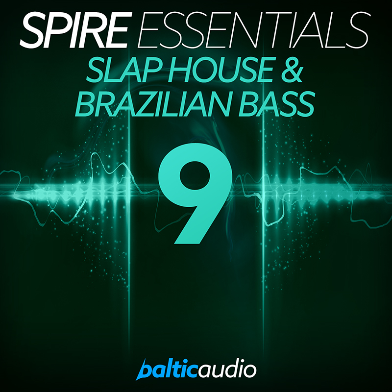 Baltic Audio – Spire Essentials Vol 9 Slap House & Brazilian Bass