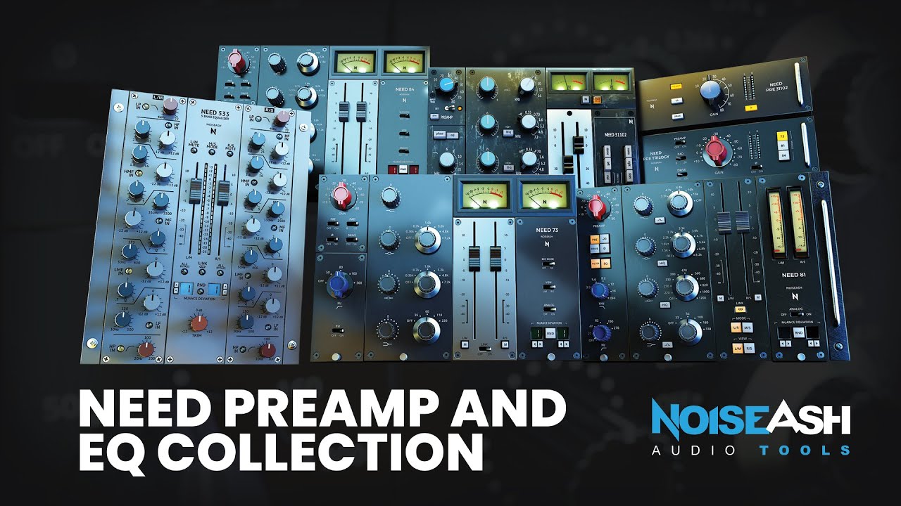 NoiseAsh – Need Preamp & EQ Collection v1.1.0 VST3, AAX, AU WIN.OSX x64