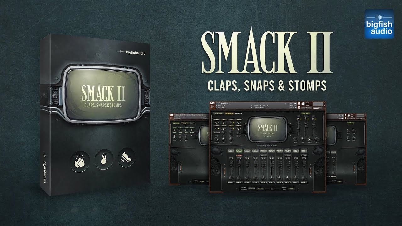 Big Fish Audio – SMACK 2 Claps, Snaps & Stomps (KONTAKT)