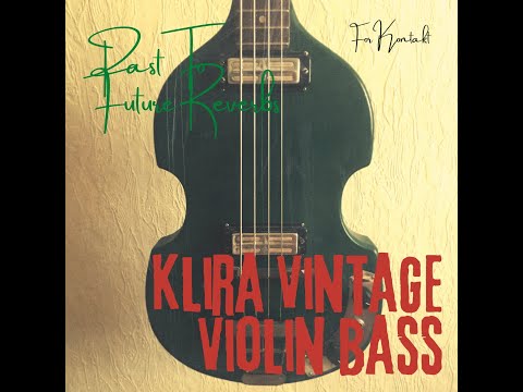 Past to Future Reverbs – 60s Klira Violin Bass (KONTAKT)