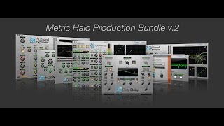 Metric Halo – Production Bundle v4.0.23.187 VST, VST3, AAX