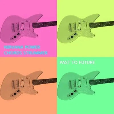 Past to Future Reverbs – Nirwana Power Chords Strummer (KONTAKT)