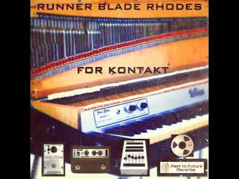 Past to Future Reverbs – Runner Blade Rhodes Electric Piano (KONTAKT)
