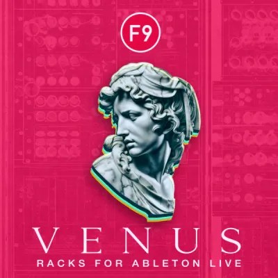 F9 Audio – F9 Venus Racks Ableton Live