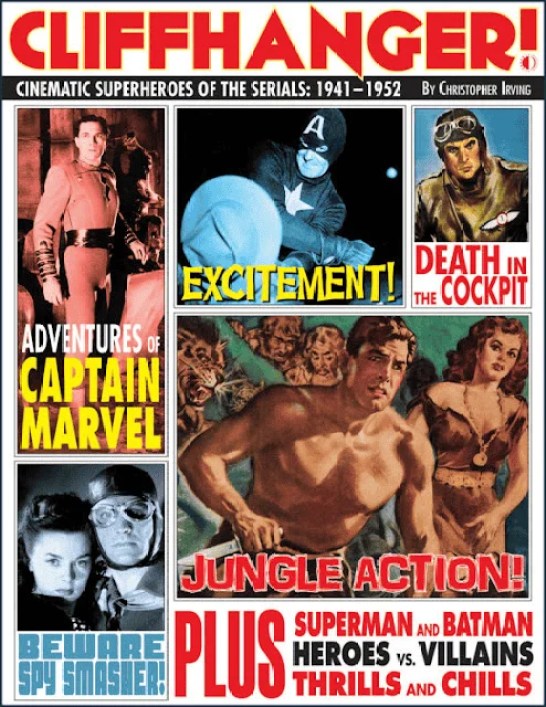 Cliffhanger! Cinematic Superheroes of the Serials: 1941-1952