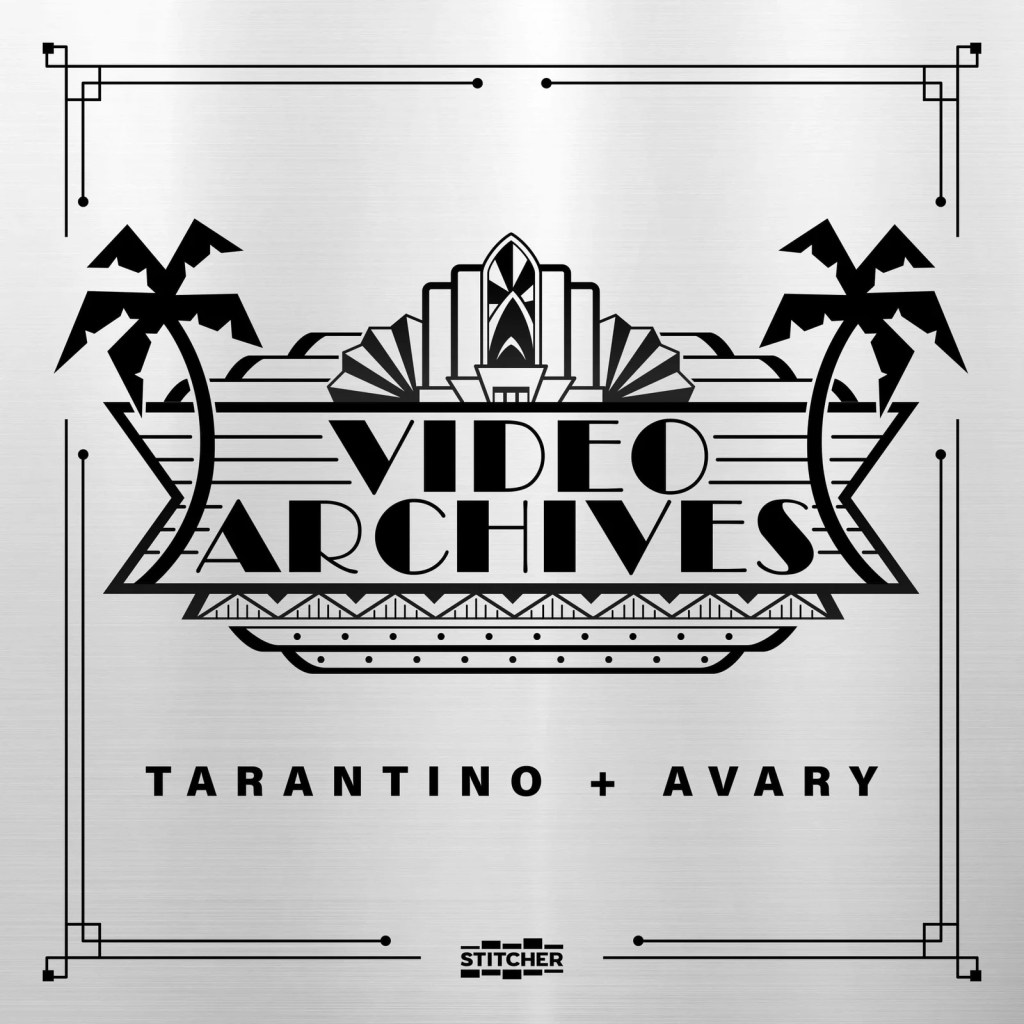 Video Archives with Quentin Tarantino and Roger Avary podcast