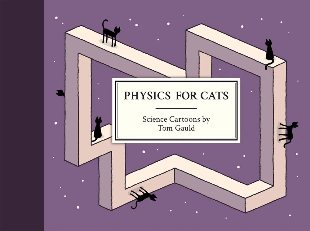 Tom Gauld’s Physics for Cats blends science, wit, and cartoons into a brilliant, laugh-out-loud collection every science fan and comic lover should own.