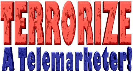 F/H: Ways to Terrorize a Telemarketer