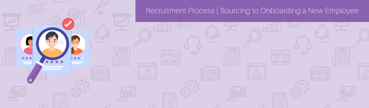  Recruitment Process | Sourcing to Onboarding a New Employee