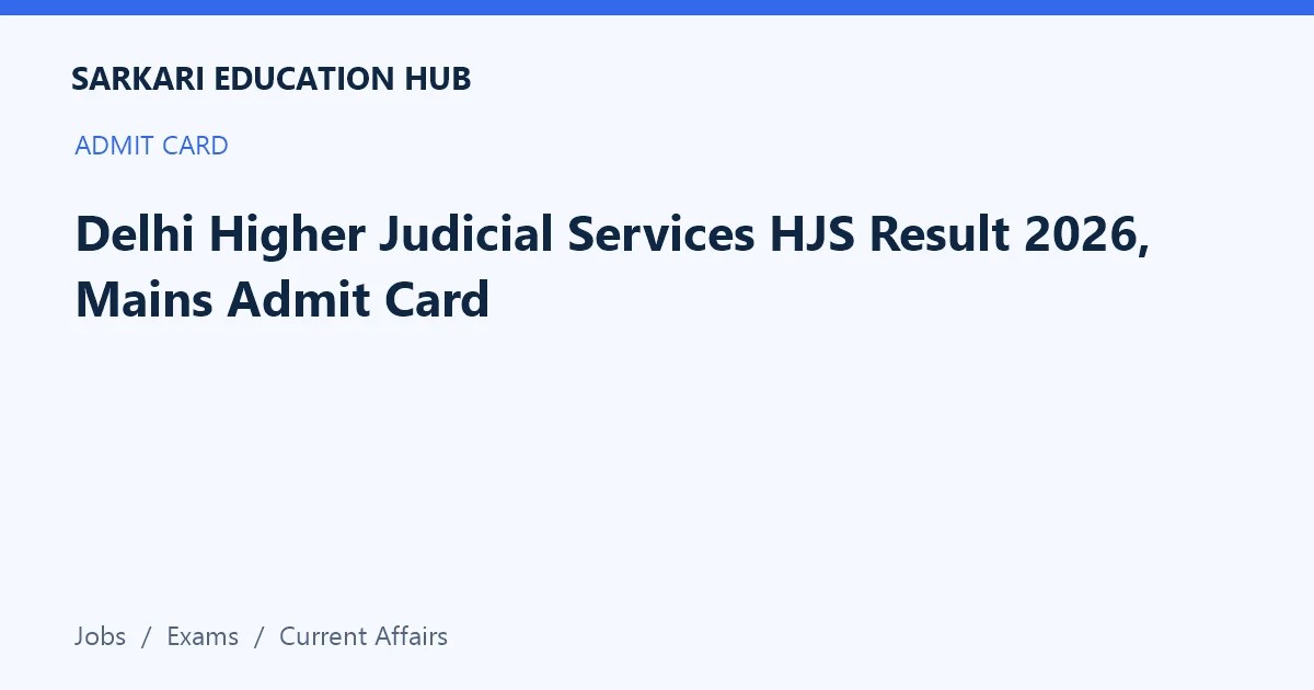 Article title card: Delhi Higher Judicial Services HJS Result 2026, Mains Admit Card