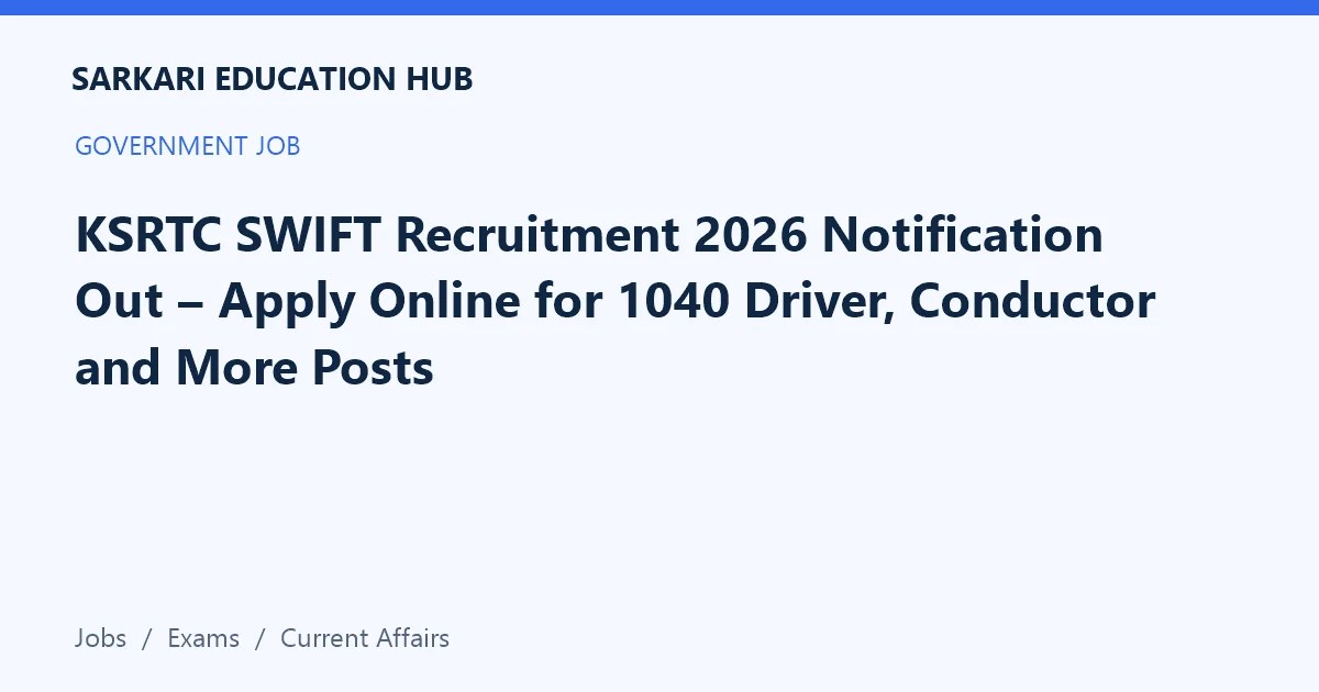Article title card: KSRTC SWIFT Recruitment 2026 Notification Out – Apply Online for 1040 Driver, Conductor and More Posts