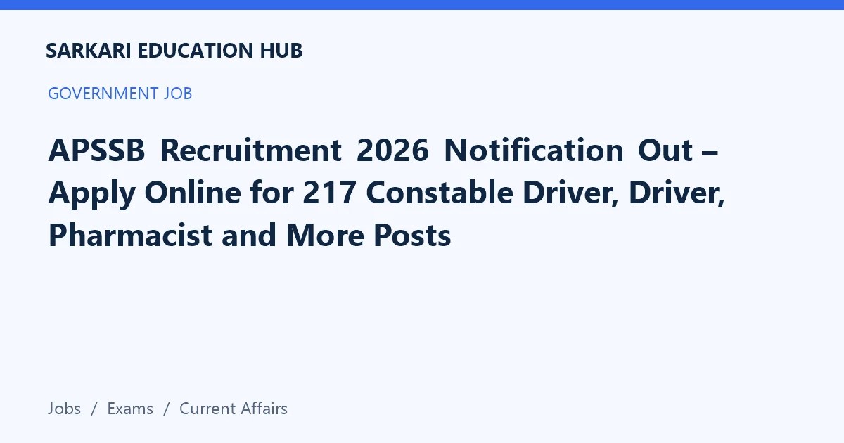 Article title card: APSSB Recruitment 2026 Notification Out – Apply Online for 217 Constable Driver, Driver, Pharmacist and More Posts