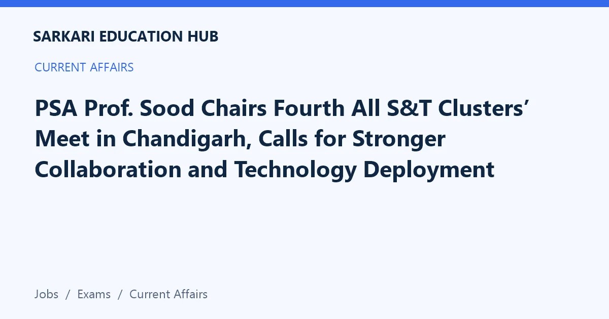 Article title card: PSA Prof. Sood Chairs Fourth All S&T Clusters’ Meet in Chandigarh, Calls for Stronger Collaboration and Technology Deployment