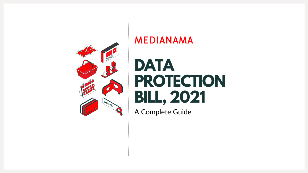 Read more about the article A Complete Guide To The Data Protection Bill, 2021