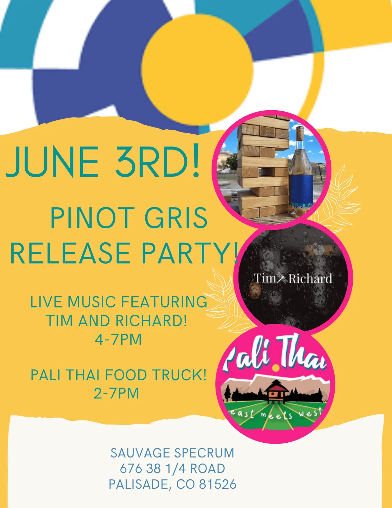 Colorful event flyer for a Pinot Gris Release Party on June 3rd, 4-7pm, featuring live music by Tim and Richard and Pali Thai food truck, at Sauvage Spectrum in Palisade, CO. Includes related images and event details.