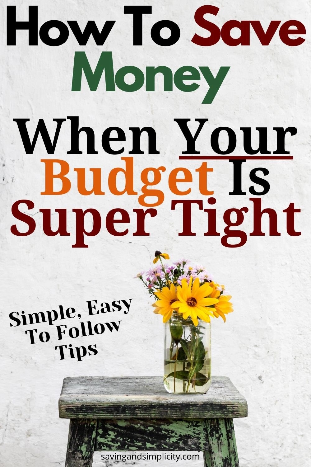 How To Save Money When Things Are Tight Saving & Simplicity