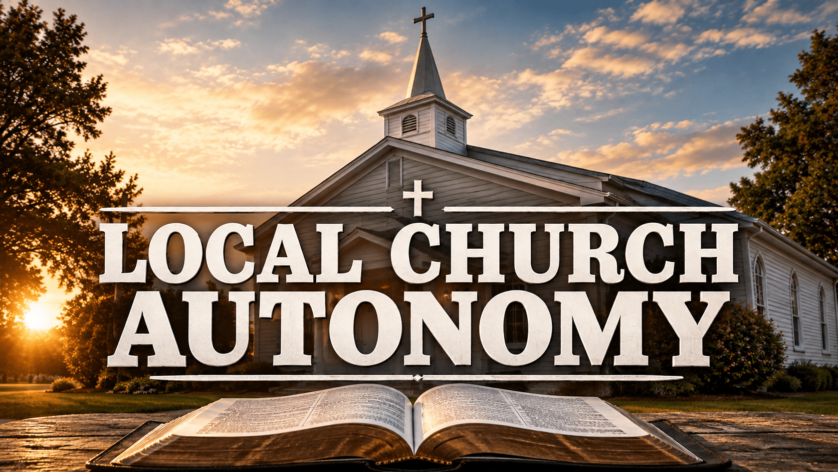 What Is Local Church Autonomy?