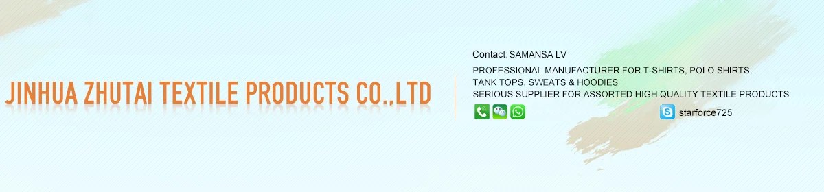Jinhua Zhutai Textile Products Co Ltd T Shirts Polo Shirts