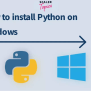 How To Install Python On Windows? - Scaler Topics