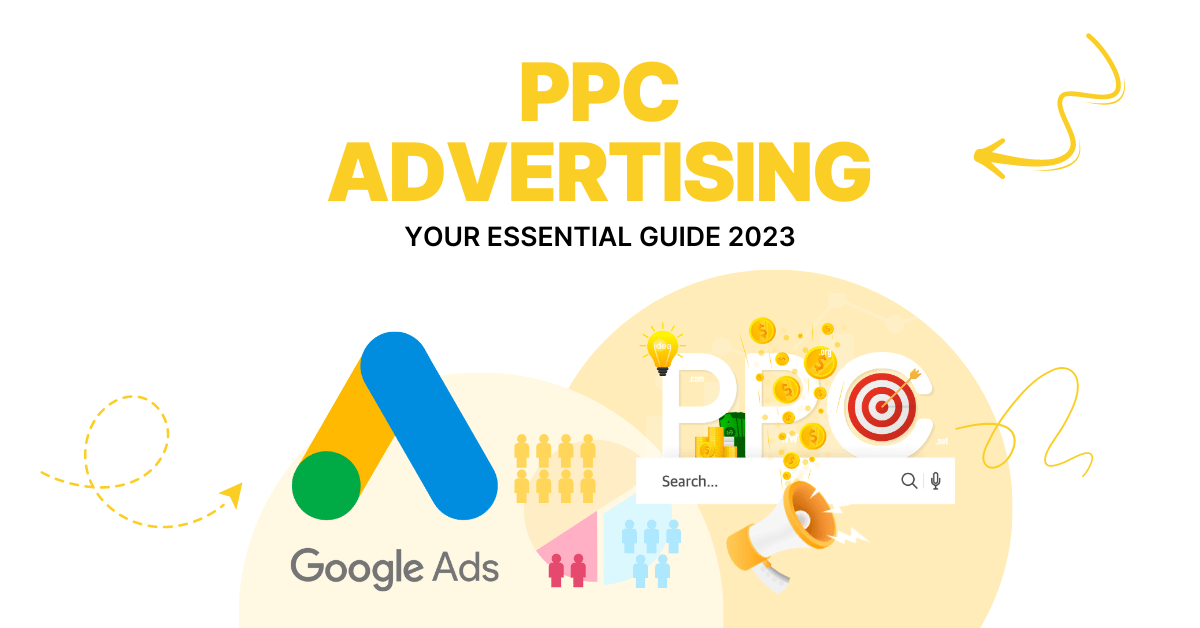 Ppc advertising: an essential guide to pay-per-click marketing in 2023