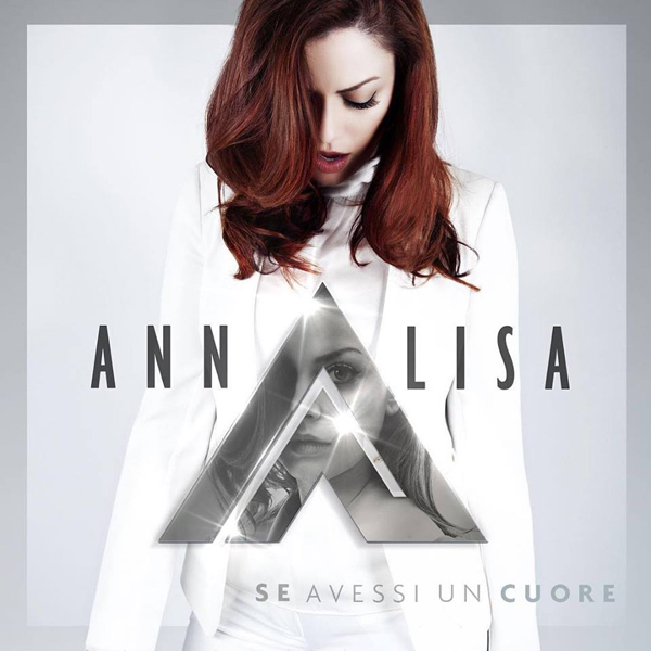 Annalisa Se avessi un cuore uscita 20 maggio