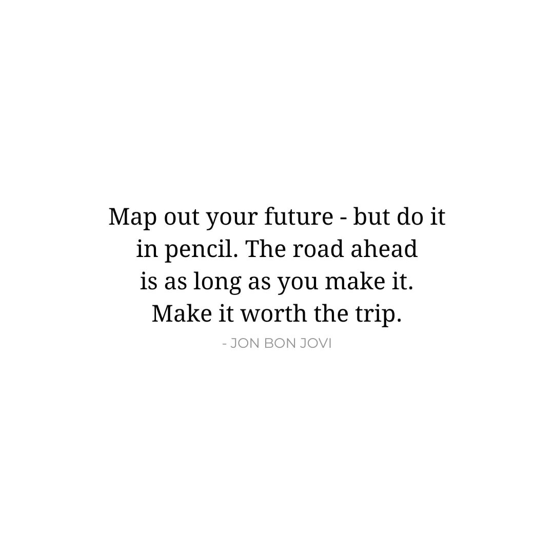 Map Out Your Future But Do It In Pencil The Road Scattered Quotes Future Quotes 2 White Background 