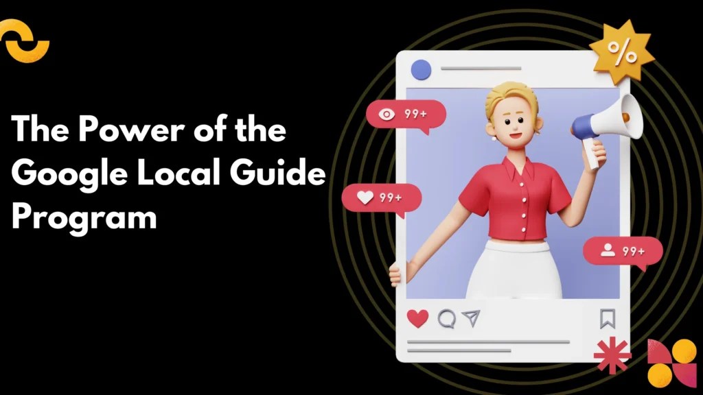 Programa Google Local Guide 2026 Por Qu Tienen Una Mejor Google Local Guide Program