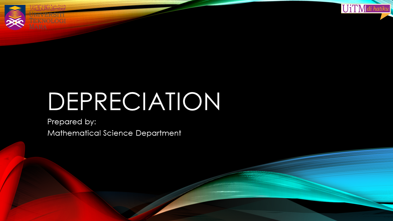 Math. sc. uitm kedah: depreciation