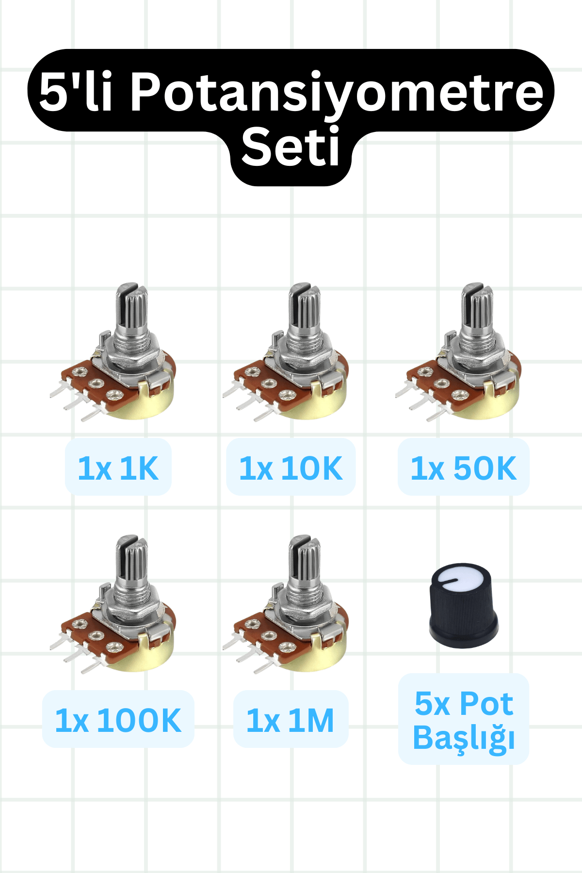 5'li Potansiyometre Seti + Pot Başlığı | 1K 10K 50K 100K 1M