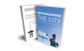 Reprogramming the City: Adaptive Reuse and Repurposing Urban Objects 2 44 of the most innovative adaptive urban reuse and repurposing projects from 17 countries