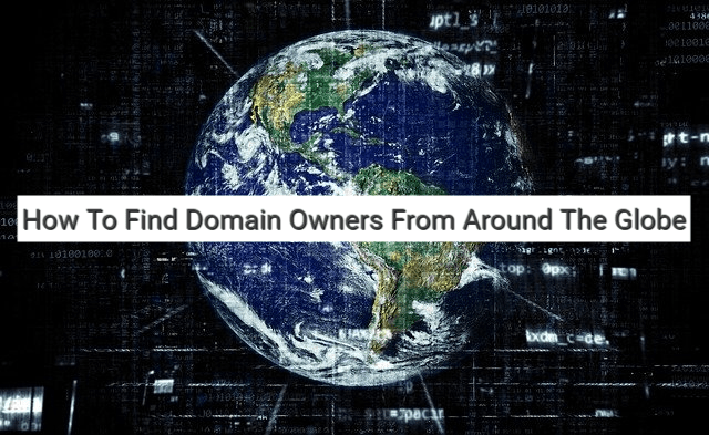 How To Find Domain Owners From Around The Globe