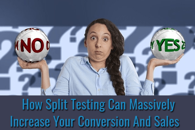 How Split Testing Can Massively Increase Your Conversions and Sales