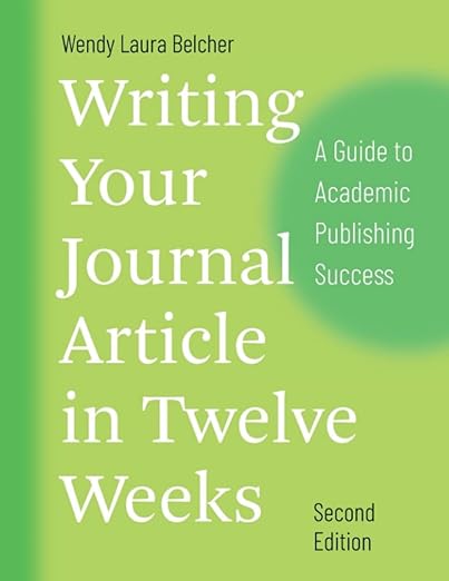 Writing Your Journal Article in Twelve Weeks: A Guide to Academic