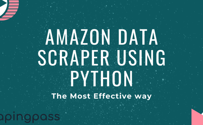 Amazon Data Scraper Using Python - ScrapingPass