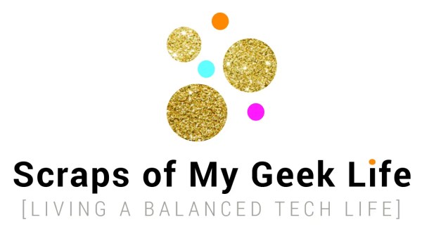 Scraps of My Geek Life