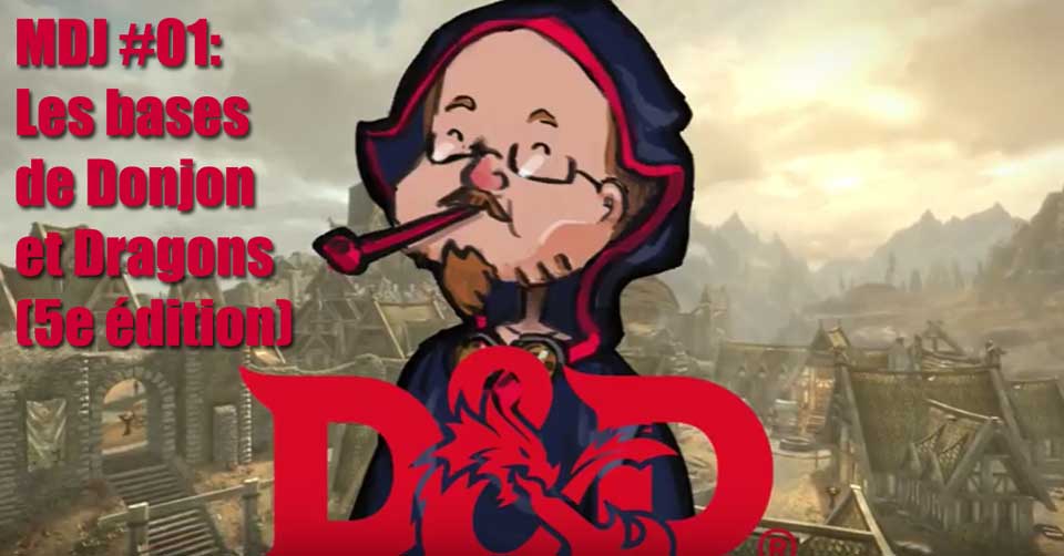 MDJ épisode 01: Les bases de Donjon et Dragons (5e édition)