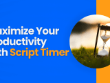 Maximize Your Productivity With A Script Timer