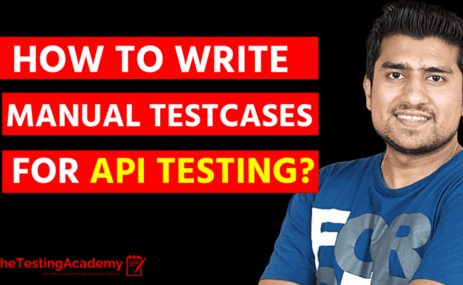 How To Write Manual Test Cases For API Testing?