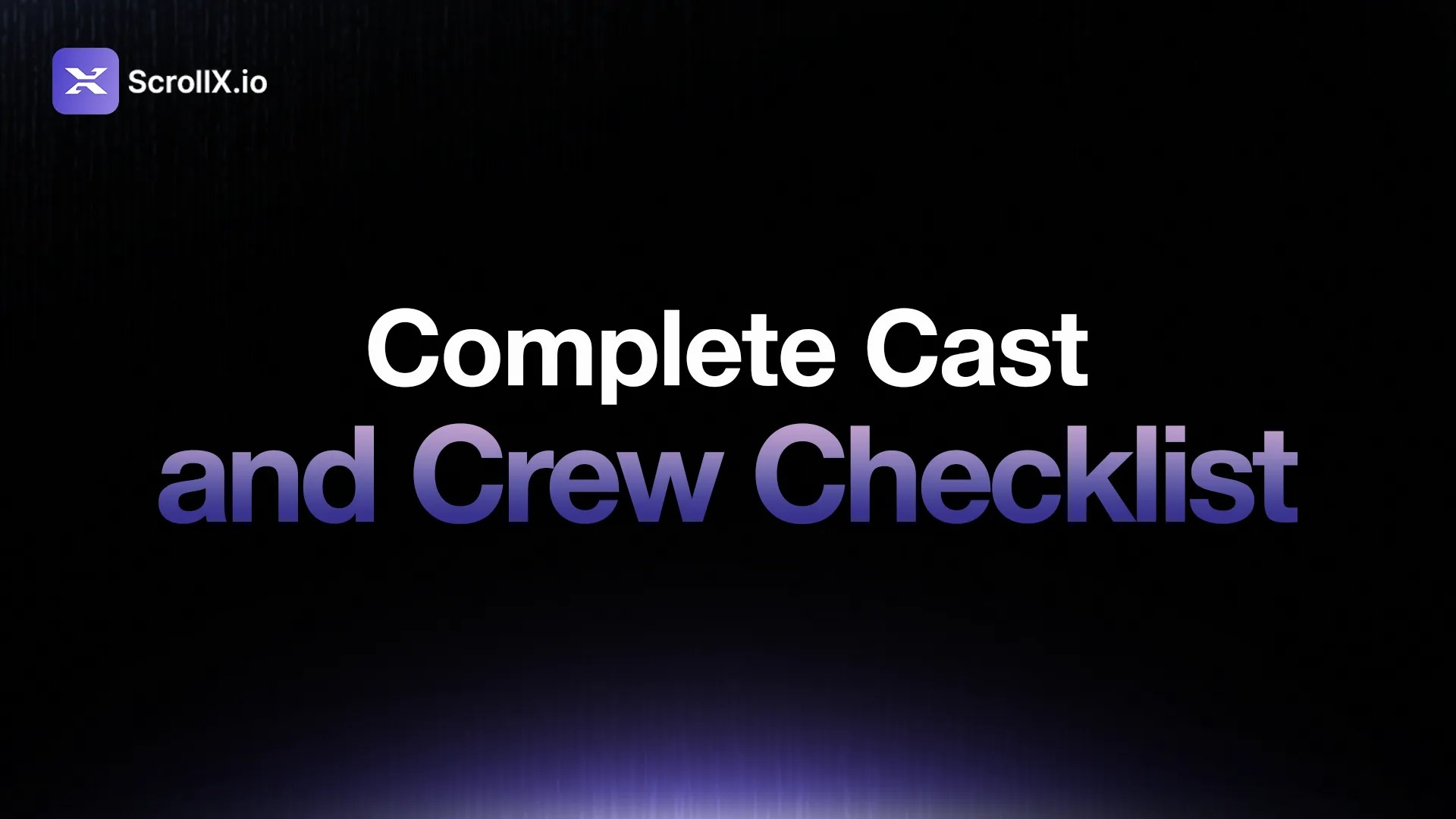 Cast and crew checklist for end credits