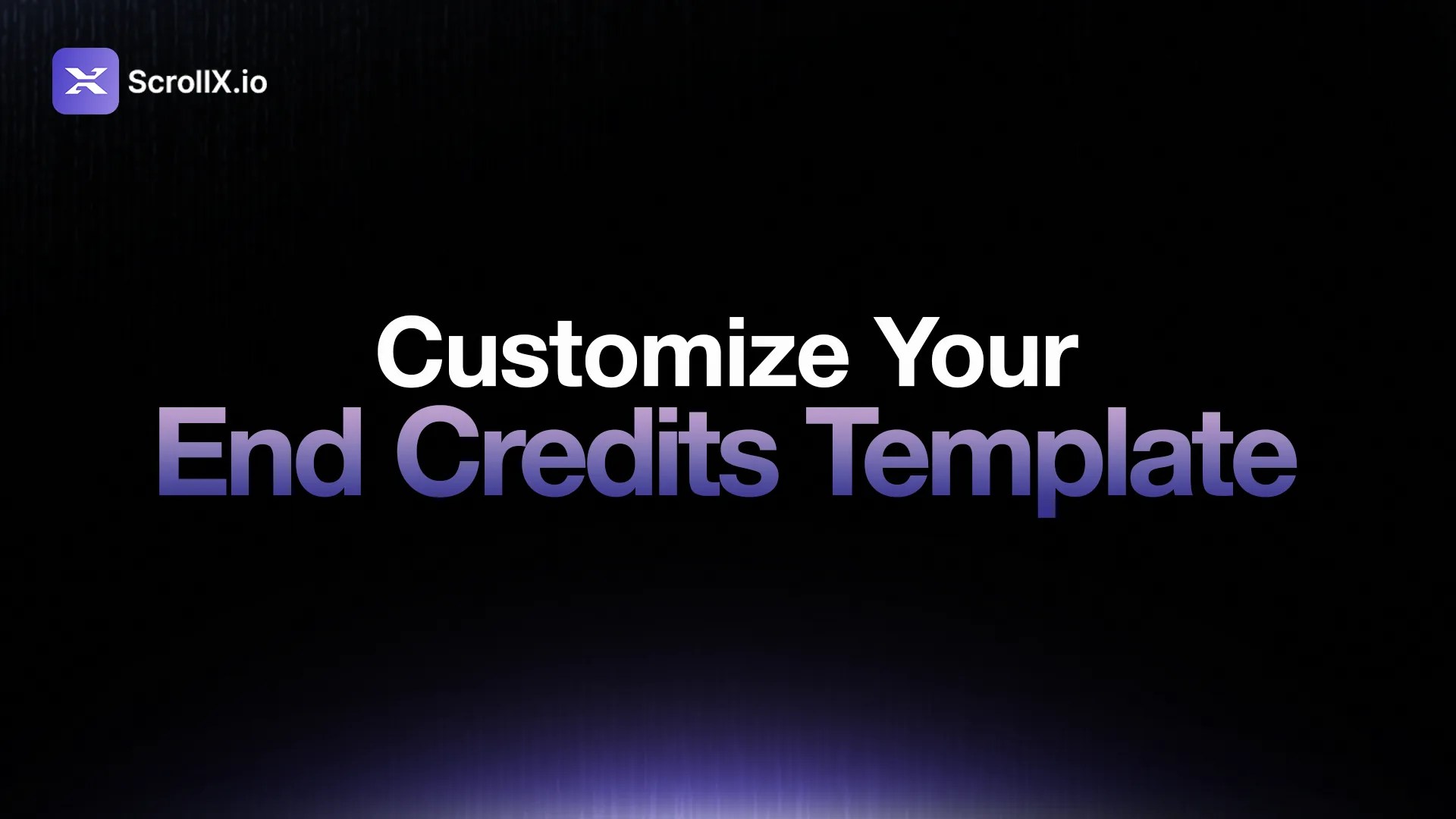 Custom end credits template workflow