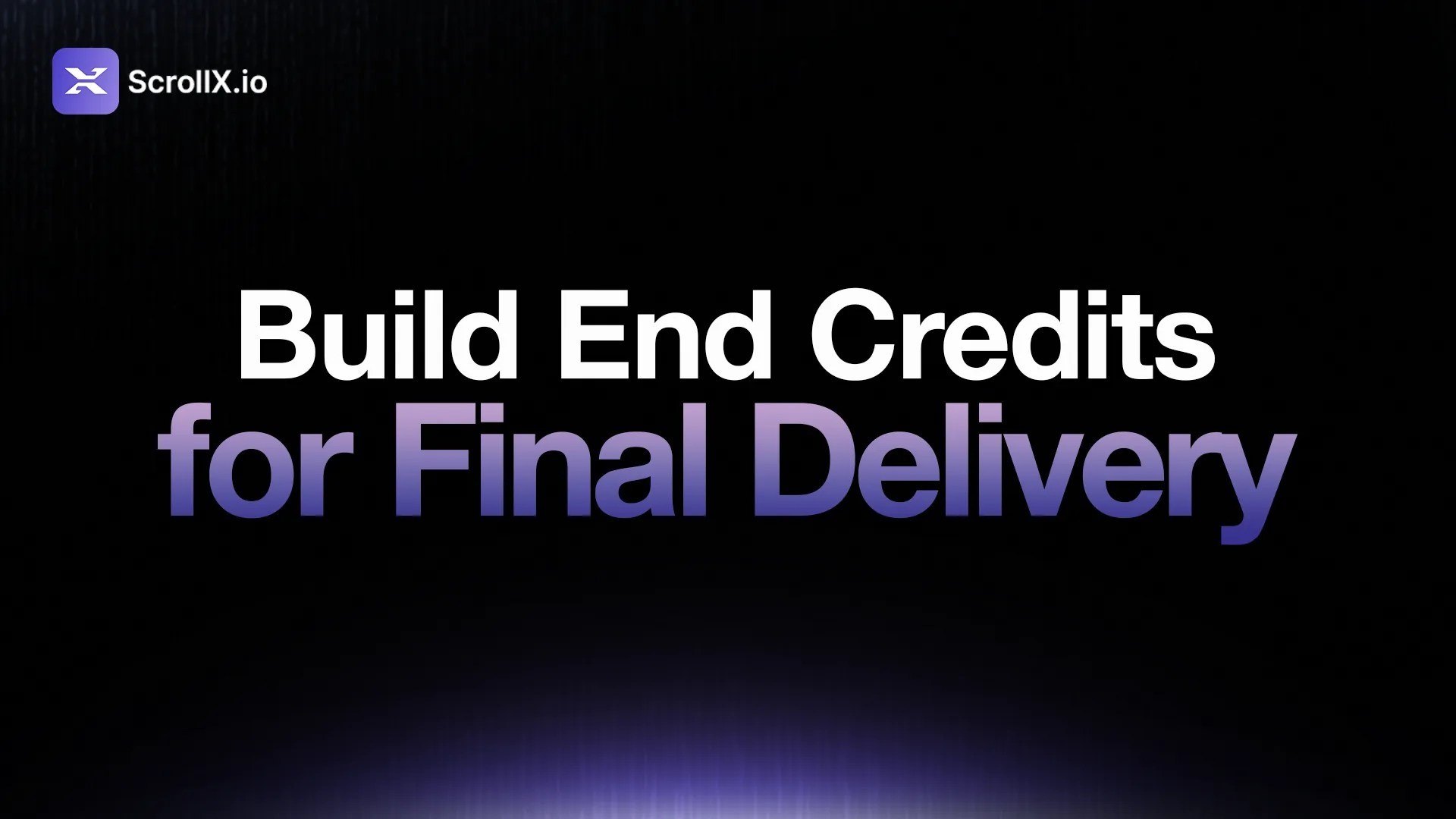 Building end credits for final delivery