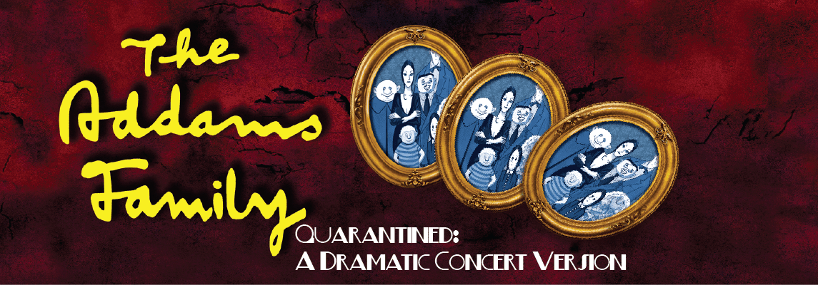 SCVNews.com | May 7-9: COC Theatre Presents, "The Addams Family Quarantined Concert Version" - Vimarsana News